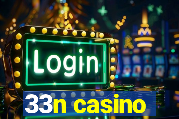 33n casino